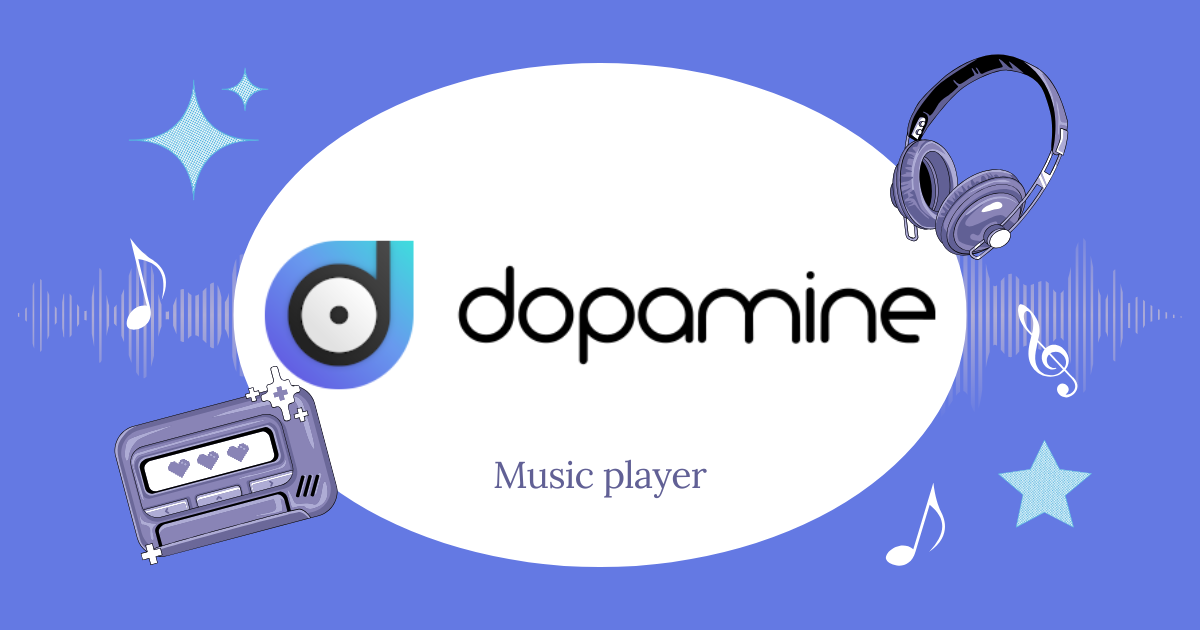 Dopamine - Trình phát nhạc máy tính đẹp & dễ dùng